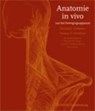 Anatomie in vivo van het bewegingsapparaat - Bernard J. Gerritsen ; Yvonne F. Heerkens - 9789035232020