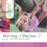 Wat mag...? Wat kan...? - Marianne de Valck - 9789035232952