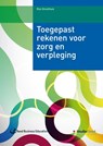 Toegepast rekenen voor zorg en verpleging - Ron Groothuis - 9789035238299
