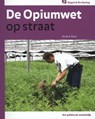 De opiumwet op straat - A. Ram - 9789035246072