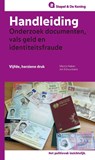 Handleiding onderzoek documenten, vals geld en identiteitsfraude - Martin Naber ; Jos Schuurmans - 9789035247796
