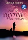Zelfs de sterren leken eenzaam - Martin Scherstra - 9789036438759