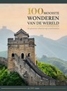 100 mooiste wonderen van de wereld - Eileen Bernardi ; Marc Hakim ; Michael Heitmann ; David Walthall ; Stephan Delbos ; Aria Cabot - 9789036638456