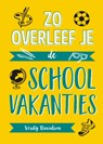 Zo overleef je de schoolvakanties - Verity Davidson - 9789036640756