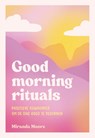 Good morning rituals - Miranda Moore - 9789036646710