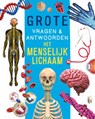 Het menselijk lichaam - Grote vragen & antwoorden - Nicola Deschamps ; Rebecca Kealy - 9789036647717