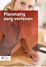 Planmatig zorg verlenen - Nicolien van Halem ; Sjaak Groot - 9789036805872
