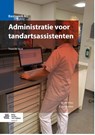 Administratie voor tandartsassistenten - Maria de Vries ; Elly Hogeveen - 9789036807654