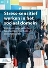 Stress-sensitief werken in het sociaal domein - Nadja Jungmann ; Peter Wesdorp ; Tamara Madern - 9789036824323