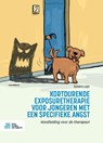 Kortdurende exposuretherapie voor jongeren met een specifieke angst - Tamara Luijer - 9789036829816