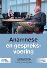 Anamnese en gespreksvoering - T.O.H. de Jongh ; N. Th. van den Broek ; J.A. de Wilde ; J. Damen ; R. Franssen ; A. Kaemingk ; A.J. Kooter ; G.J.M. Roodbol - 9789036829991