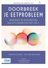 Doorbreek je eetprobleem - Martie De Jong ; Iris Van der Meer - 9789036832014