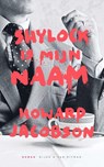 Shylock is mijn naam - Howard Jacobson - 9789038801681