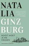 Nooit moet je me vragen - Natalia Ginzburg - 9789038813479