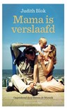 Mama is verslaafd - Judith Blok ; Steven de Munnik - 9789038815398