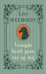 Vreugde heeft geen vat op mij - Lévi Weemoedt - 9789038815428