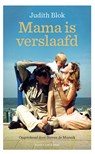 Mama is verslaafd - Judith Blok ; Steven de Munnik - 9789038815749