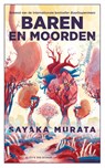Baren en moorden - Sayaka Murata - 9789038816739