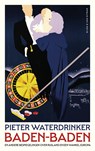 Baden-Baden - Pieter Waterdrinker - 9789038817125