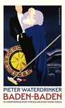 Baden-Baden - Pieter Waterdrinker - 9789038817323
