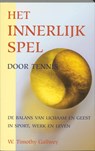 Het innerlijk spel door tennis - W.T. Gallwey - 9789038913469