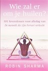 Wie zal er om je huilen? - SHARMA, R. - 9789038917719