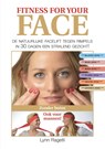 Fitness for your face - Lynn Ragetli - 9789038925509