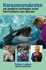 Kapsonesmakrelen en andere verhalen over het trainen van dieren - Toinny Lukken ; Janine Verschure - 9789038926957