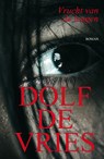 Vrucht van de leugen - Dolf de Vries - 9789038927022