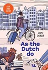 As the Dutch do (UK edition) - Somi Lynda - 9789039101063