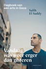 Vandaag was weer erger dan gisteren - Salih El Saddy - 9789039101681