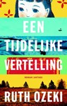 Een tijdelijke vertelling - Ruth Ozeki - 9789041423511