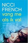 Vang me als ik val - Nicci French - 9789041426437