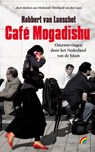 Cafe Mogadishu - LANSCHOT, Robbert van - 9789041709028