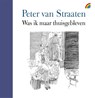 Was ik maar thuisgebleven - Peter van Straaten - 9789041715470