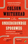 De ondergrondse spoorweg - Colson Whitehead - 9789041715654