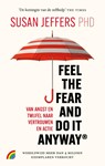 Feel the fear and do it anyway - Susan Jeffers - 9789041716088