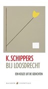 Bij Loosdrecht - K. Schippers - 9789041741011