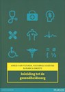 Inleiding tot de gezondheidszorg - Pieternel Dijkstra ; Bianca Smeets ; Ankie van Vuuren - 9789043019507