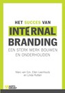 Het succes van internal branding - Marc van Eck ; Ellen Leenhouts ; Linda Ruten - 9789043027670