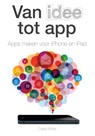 Van idee tot app - Carla White - 9789043030755