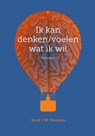 Ik kan denken/voelen wat ik wil - Rene F.W. Diekstra - 9789043035828