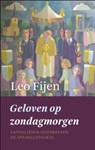 Geloven op zondagmorgen - Leo Fijen - 9789043501118