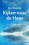 Kijken naar de heer - Jos Douma - 9789043514309