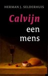 Calvijn een mens - Herman J. Selderhuis - 9789043521086