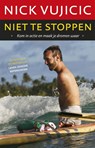 Niet te stoppen - Nick Vujicic - 9789043521383