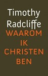 Waarom ik christen ben - Timothy Radcliffe - 9789043525817
