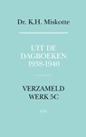 Uit de dagboeken 1938 - 1940 - K.H. Miskotte - 9789043530040