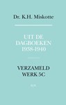 Uit de dagboeken 1938 - 1940 - K.H. Miskotte - 9789043530057