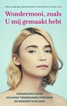 Wondermooi, zoals U mij gemaakt hebt - Heleen Zorgdrager ; Jolanda Molenaar ; Wielie Elhorst ; Carl Buijs - 9789043530385